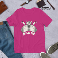 Milk Me Unisex t-shirt